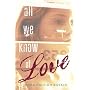 All We Know of Love