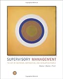 Supervisory Management: The Art of Inspiring, Empowering, and Developing