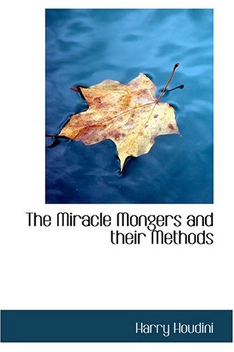 the miracle mongers and their methods