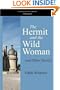 The Hermit and the Wild Woman and Other Stories