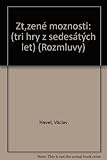Ztížené možnosti : (tři hry z šedesátých let)