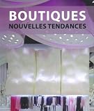 Boutiques nouvelles tendances : Magasins superb shops