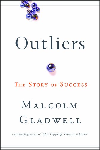 Outliers by Malcolm Gladwell