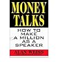 [Money Talks: How to Make a Million as a Speaker]Money Talks: How to Make a Million as a Speaker BY Weiss, Alan(Author)Paperback