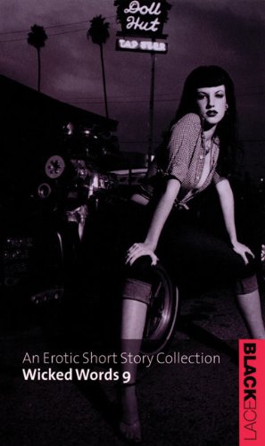 Wicked Words 9: An Erotic Short Story Collection: Vol 9