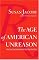 The Age of American Unreason