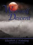 Werewolf Descent, A Paranormal Romance (The Last Witch Series #2)
