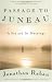 Passage to Juneau: A Sea and Its Meanings by Jonathan Raban