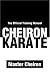 Cheiron Karate: The Official Training Manual