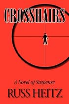 Crosshairs: A Novel of Suspense