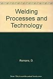 Welding processes and technology