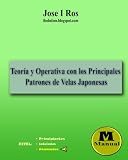 TeorÃa y Operativa con los Principales Patrones de Velas Japonesas (Colección Ibolution) (Spanish Edition)