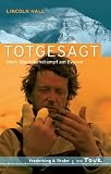 Totgesagt: Mein &Uuml;berlebenskampf am Everest - Lincoln Hall