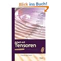Arbeit mit Tensoren: Theorie und Praxis