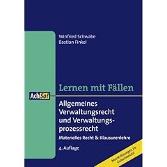 Allgemeines Verwaltungsrecht und Verwaltungsprozessrecht: Materielles Recht & Klausurenlehre / Musterl�sungen im Gutachtenstil