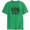 T-Shirt Green " Thanks God For Squirrel " Animals