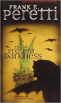 This Present Darkness: Frank E. Peretti: 9781439572559: Amazon.com: Books