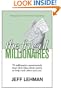 The Frugal Millionaires - 70 millionaires anonymously share their ideas about money to help each other and you. (Retail: $21.95)