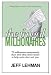 The Frugal Millionaires - 70 millionaires anonymously share their ideas about money to help each other and you. (Retail: $21.95)
