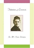 Saint Therese of Lisieux: In My Own Words