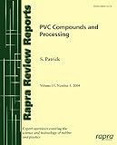 PVC Compounds and Processing (Rapra Review Reports)