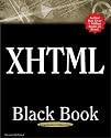 XHTML Black Book: A Complete Guide to Mastering XHTML