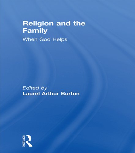 Religion and the Family: When God Helps (The Haworth Pastoral Press)