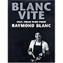 Blanc Vite: Fast Fresh Food from Raymond Blanc