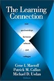 The Learning Connection: New Partnerships Between Schools and Colleges