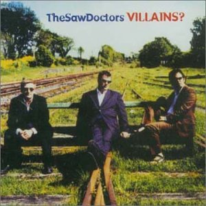 SAW DOCTORS : VILLAINS?