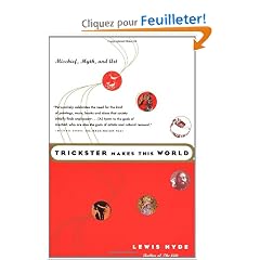 Trickster Makes This World: Mischief, Myth, and Art