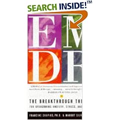 EMDR : The Breakthrough Therapy for Overcoming Anxiety, Stress, and Trauma