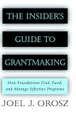 cover of The Insiders Guide to Grantmaking: How Foundations Find, Fund, and Manage Effective Programs: How Foundations Find, Fund and Manage Effective Programs ... Nonprofit and Public Management Series)