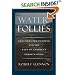 Water Follies: Groundwater Pumping And The Fate Of America's Fresh Waters