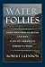 Water Follies: Groundwater Pumping And The Fate Of America's Fresh Waters