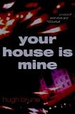 Your House is Mine