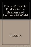 Career : English for the business and commercial world