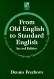 From Old English to Standard English (Studies in English Language)