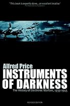 Instruments of Darkness: The History of Electronic Warfare,1939-1945
