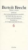 Théâtre Complet 1943-1954, tome 6 par Bertolt Brecht Théâtre Complet 1943-1954, tome 6 par Brecht