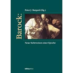 Barock. Neue Sichtweisen auf eine Epoche