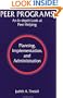 Peer Programs: An In-Depth Look At Peer Helping - Planning, Implementation, And administration