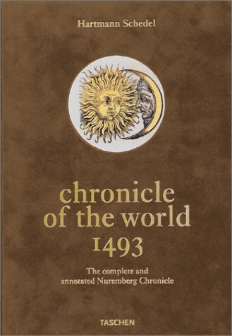Chronicle of the World: Hartmann Schedel (Taschen jumbo series) by Stephan FusselHartmann Schedel