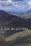 Wordsworth: A Life in Letters