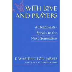 With Love and Prayers: A Headmaster Speaks to a New Generation