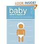 The Baby Owner's Manual: Operating Instructions, Trouble-Shooting Tips, and Advice on First-Year Maintenance