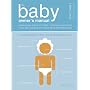 The Baby Owner's Manual: Operating Instructions, Trouble-shooting Tips and Advice on First-year Maintenance