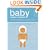 The Baby Owner's Manual: Operating Instructions, Trouble-Shooting Tips, and Advice on First-Year Maintenance