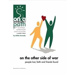 On The Other Side Of War - People Lost; Faith And Friends Found -- ON A WOMAN'S PATH, an e-Doc
