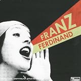 Revue Franz Ferdinand  / You Could Have It So Much Better (inclus 1 DVD)